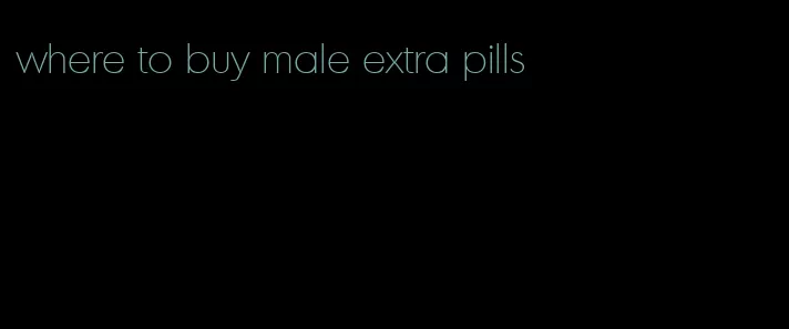 where to buy male extra pills