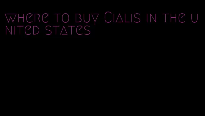 where to buy Cialis in the united states