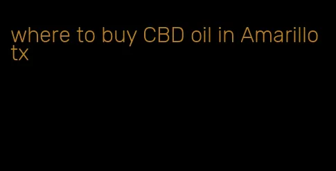 where to buy CBD oil in Amarillo tx