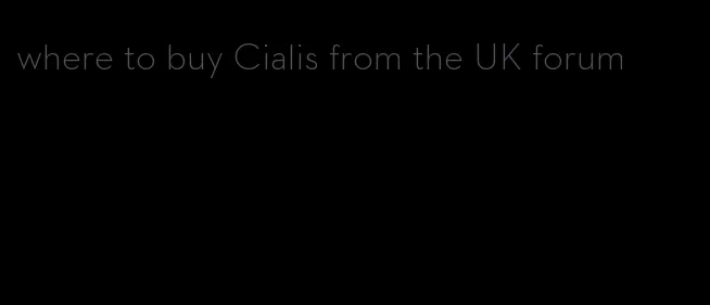 where to buy Cialis from the UK forum