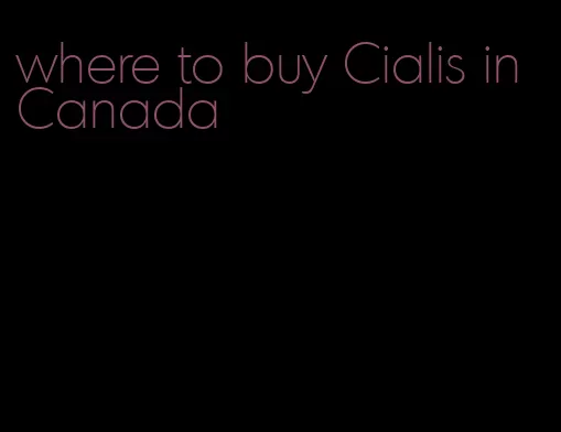 where to buy Cialis in Canada