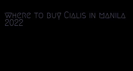 where to buy Cialis in manila 2022