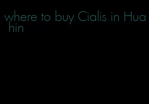 where to buy Cialis in Hua hin