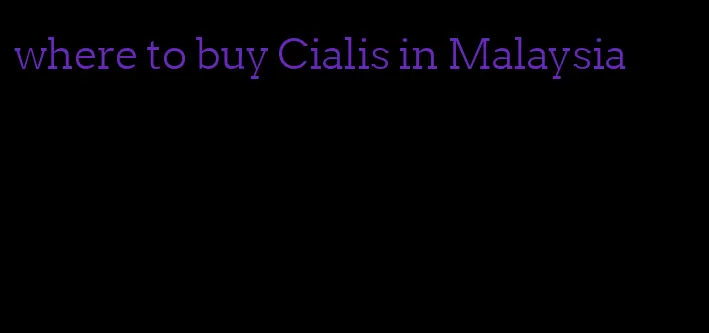 where to buy Cialis in Malaysia