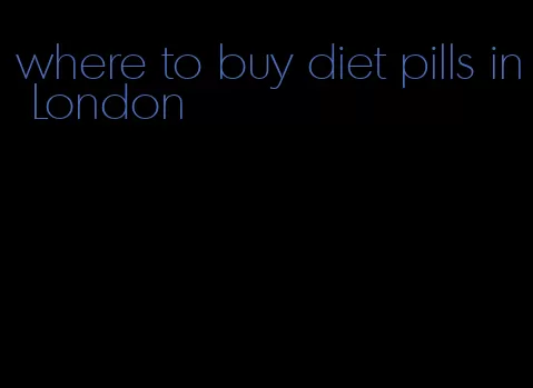 where to buy diet pills in London