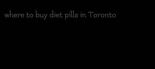 where to buy diet pills in Toronto