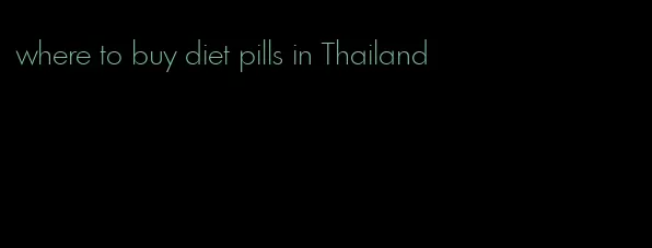 where to buy diet pills in Thailand