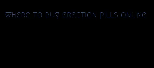 where to buy erection pills online