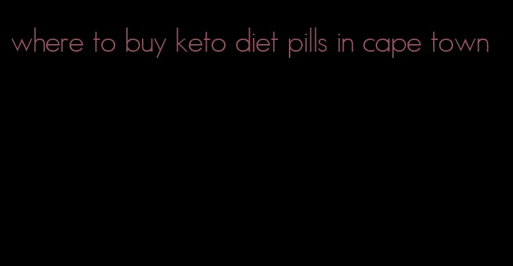 where to buy keto diet pills in cape town