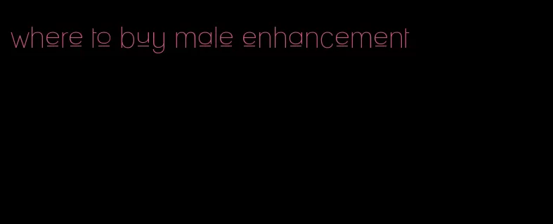 where to buy male enhancement