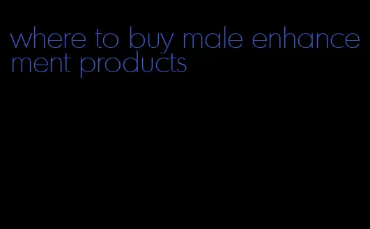 where to buy male enhancement products