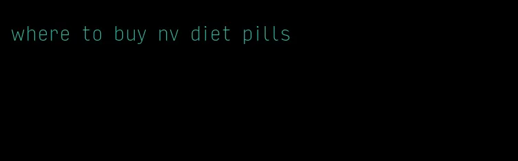 where to buy nv diet pills