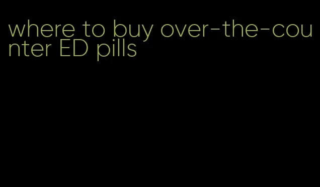 where to buy over-the-counter ED pills