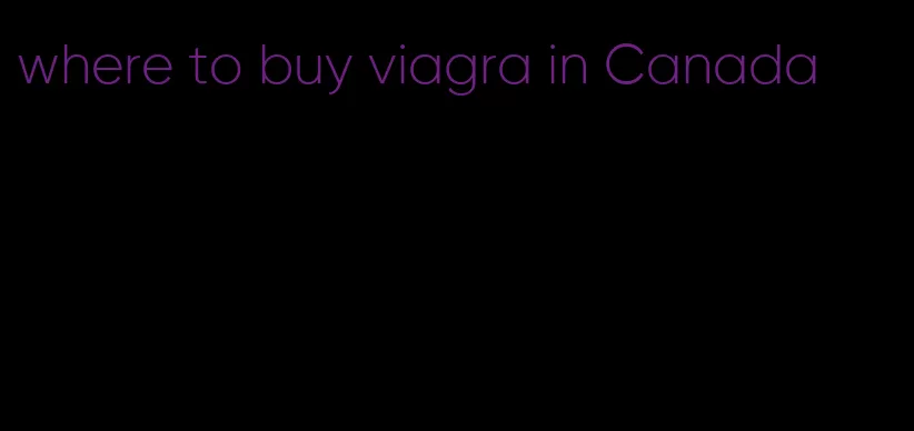 where to buy viagra in Canada