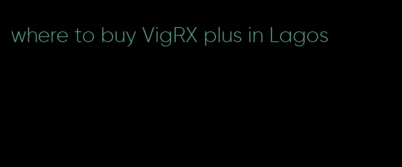 where to buy VigRX plus in Lagos