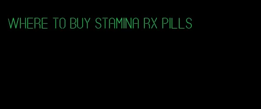 where to buy stamina RX pills