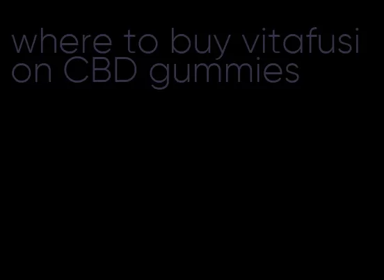 where to buy vitafusion CBD gummies