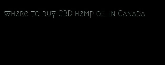 where to buy CBD hemp oil in Canada