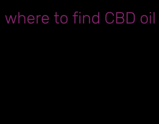 where to find CBD oil