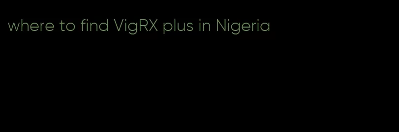 where to find VigRX plus in Nigeria