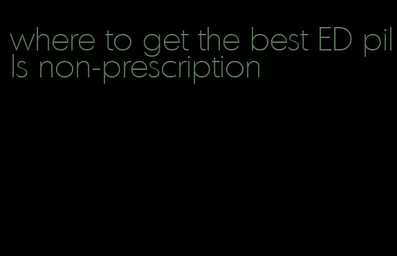 where to get the best ED pills non-prescription