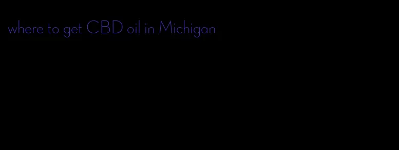 where to get CBD oil in Michigan