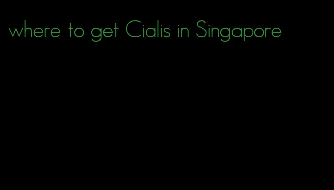 where to get Cialis in Singapore