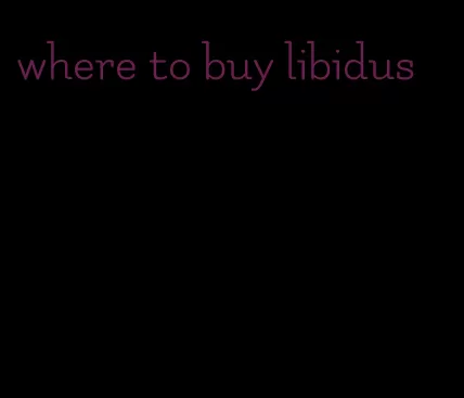 where to buy libidus