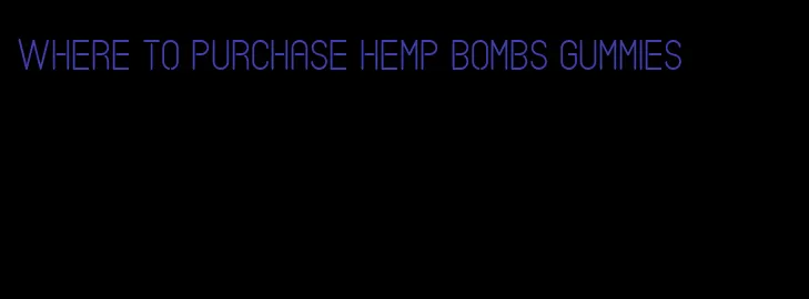 where to purchase hemp bombs gummies