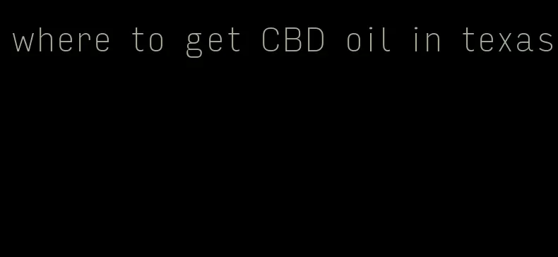 where to get CBD oil in texas