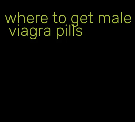 where to get male viagra pills