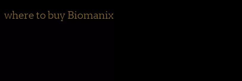 where to buy Biomanix