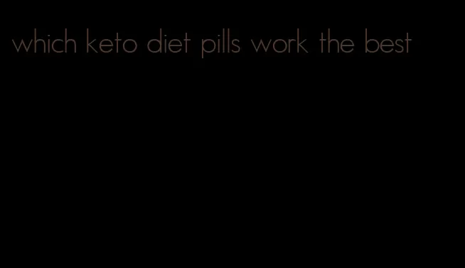 which keto diet pills work the best