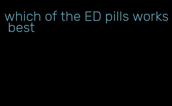 which of the ED pills works best