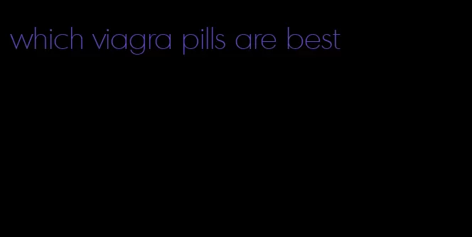 which viagra pills are best