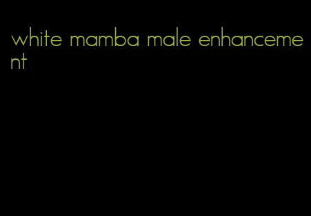 white mamba male enhancement