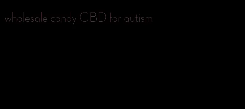 wholesale candy CBD for autism