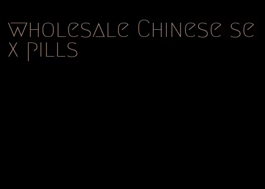 wholesale Chinese sex pills