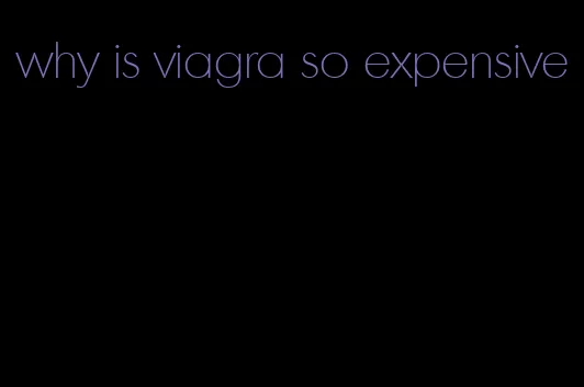 why is viagra so expensive