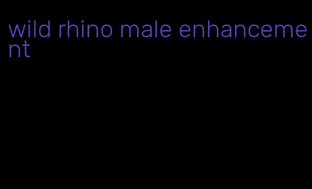 wild rhino male enhancement