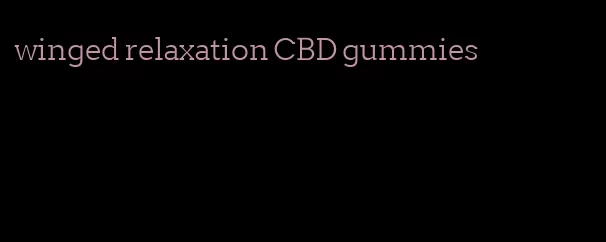 winged relaxation CBD gummies