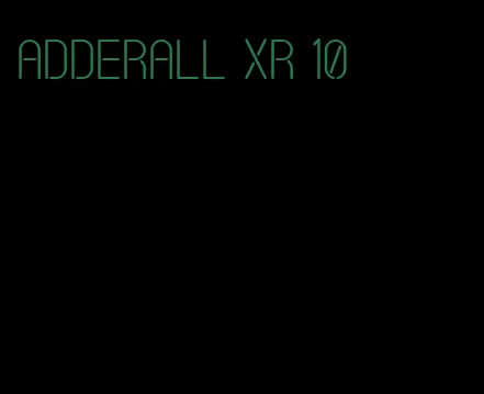 Adderall XR 10