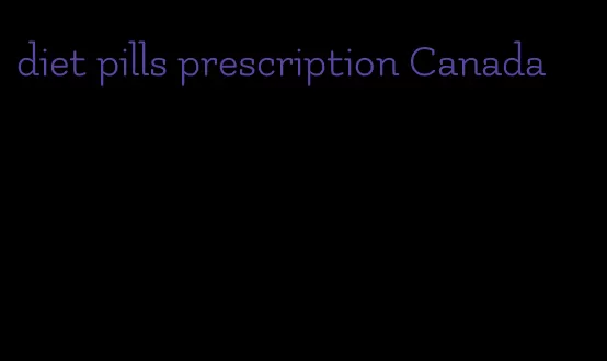 diet pills prescription Canada