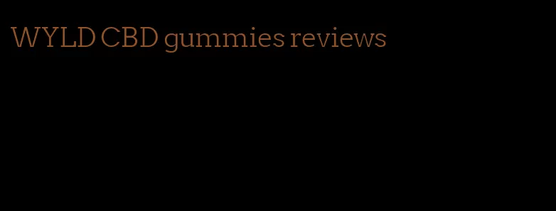 WYLD CBD gummies reviews