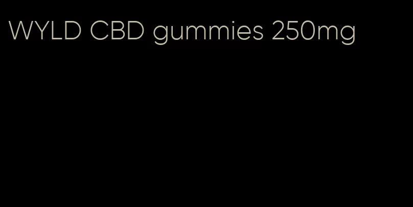 WYLD CBD gummies 250mg