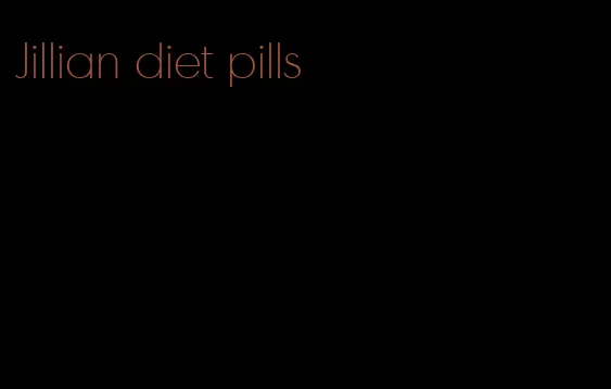 Jillian diet pills