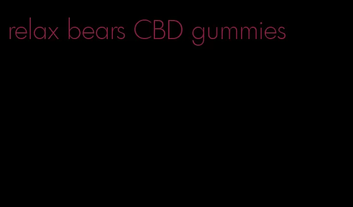 relax bears CBD gummies