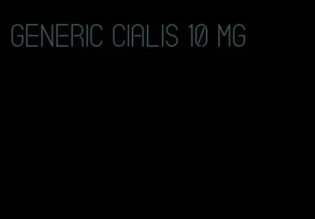 generic Cialis 10 mg