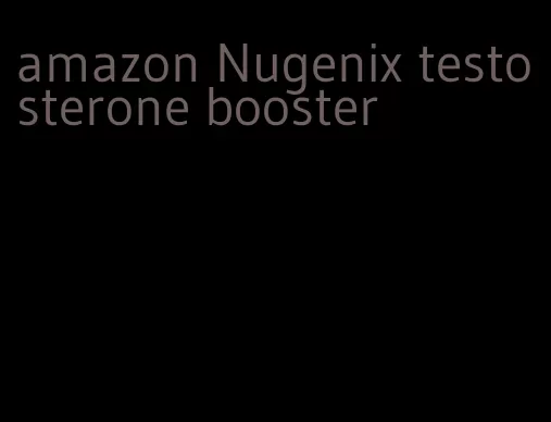 amazon Nugenix testosterone booster