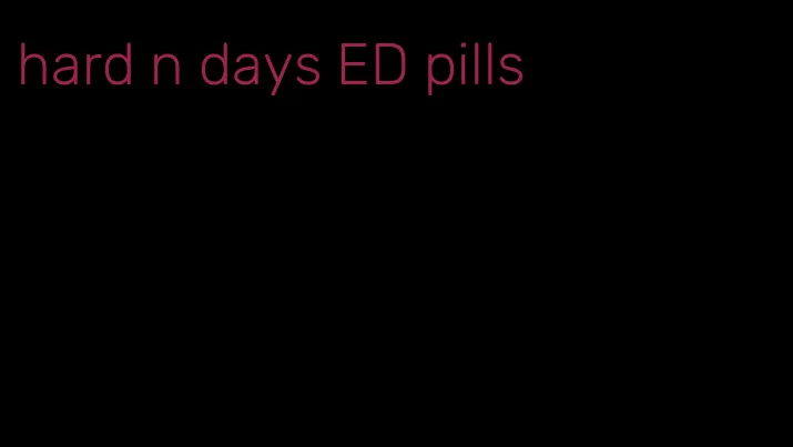 hard n days ED pills